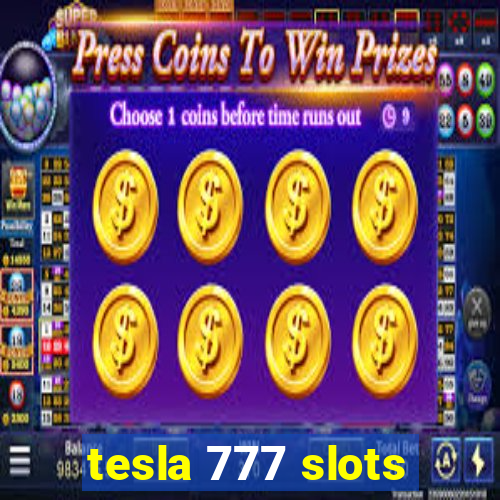 tesla 777 slots